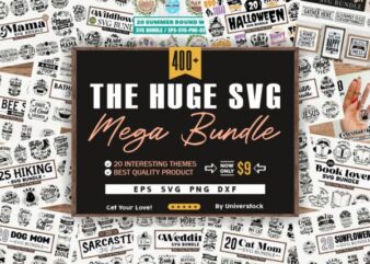 The Huge SVG Mega Bundle, Mega Bundle SVG, Huge Quotes SVG. T-shirt Designs Mega Bundle