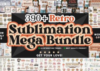 Retro Sublimation Mega Bundle, Huge Sublimation Bundle, Retro T shirt Designs Bundle, Sublimation T shirt Design